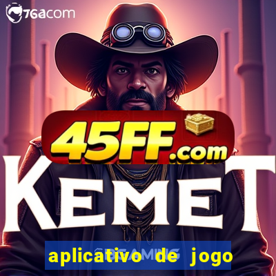 aplicativo de jogo pra ganhar dinheiro